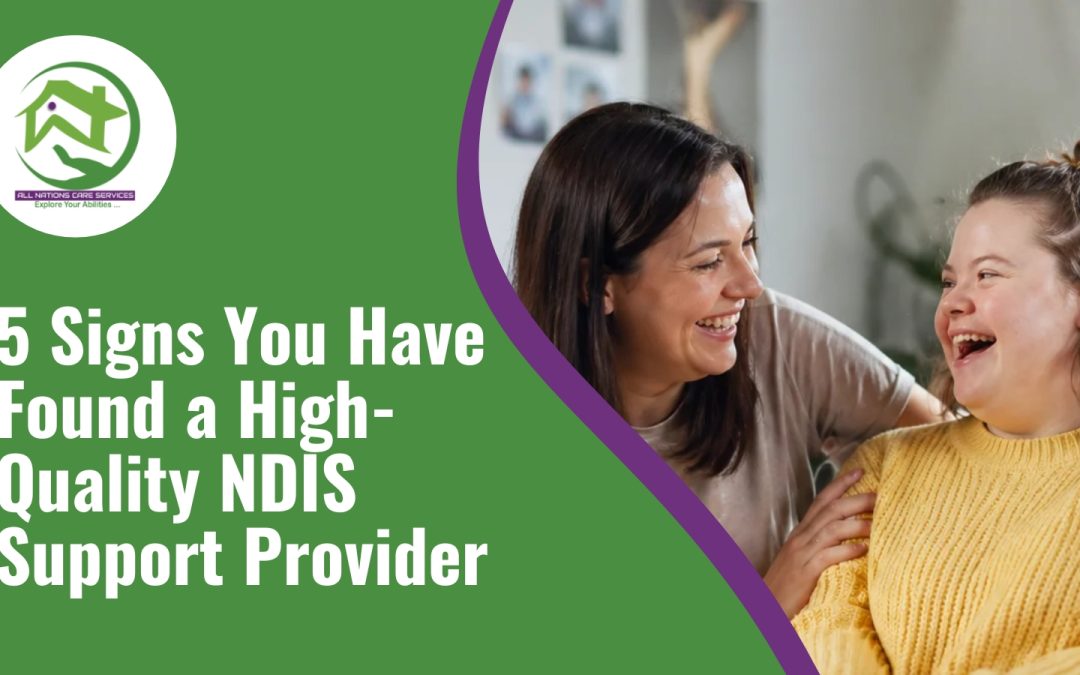 5 Signs You’ve Found a High-Quality NDIS Provider in Sydney